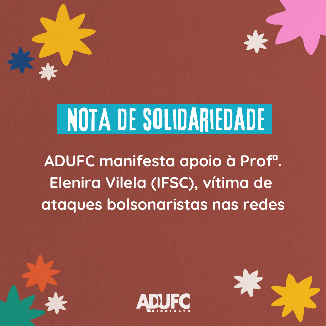 Nota De Solidariedade Adufc Manifesta Apoio Prof Elenira Vilela