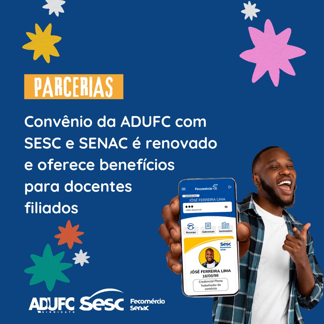 PARCERIAS – Convênio da ADUFC com SESC e SENAC é renovado e oferece benefícios para docentes filiados