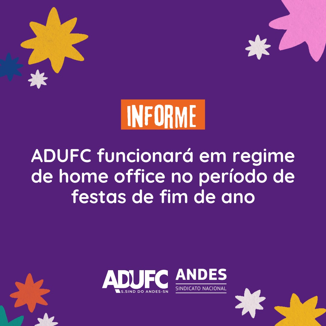 INFORME – ADUFC funcionará em regime de home office no período de festas de fim de ano